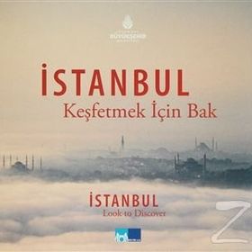 İSTANBUL : KEŞFETMEK İÇİN BAK ISTANBUL LOOK TO DISCOVER - İBRAHİM BAŞTUĞ
