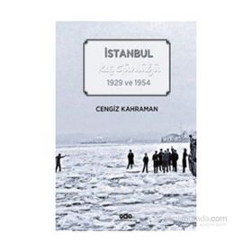 İstanbul Kış Günlüğü 1929 ve 1954 - Cengiz Kahraman