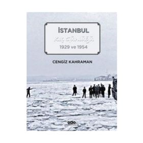 İstanbul Kış Günlüğü 1929 ve 1954 - Cengiz Kahraman