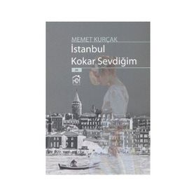 İSTANBUL KOKAR SEVDİĞİM - MEMET KURÇAK