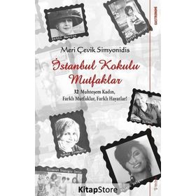 İstanbul Kokulu Mutfaklar - Meri Çevik Simyonidis