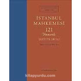 İSTANBUL MAHKEMESI 121 NUMARALI ŞER'İYYE SICILI - ŞEVKİ NEZIHI AYKUT