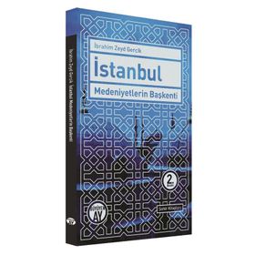 İstanbul Medeniyetlerin Başkenti - İbrahim Zeyd Gerçik