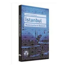 İstanbul Medeniyetlerin Başkenti - İbrahim Zeyd Gerçik
