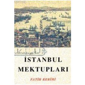 İSTANBUL MEKTUPLARI - FATIH KERIMI