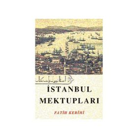 İSTANBUL MEKTUPLARI - FATIH KERIMI