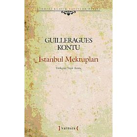 İSTANBUL MEKTUPLARI - GUILLERAGUES KONTU