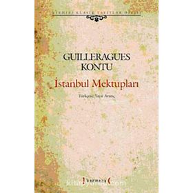 İSTANBUL MEKTUPLARI - GUILLERAGUES KONTU