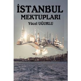 İstanbul Mektupları - Yücel Uğurlu