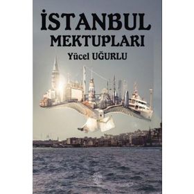 İstanbul Mektupları - Yücel Uğurlu