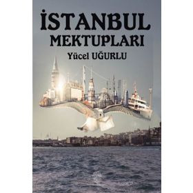 İstanbul Mektupları - Yücel Uğurlu