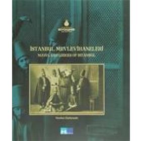 İSTANBUL MEVLEVIHANELERI MAWLAWI LODGES OF İSTANBUL - HANDAN DIZDARZADE