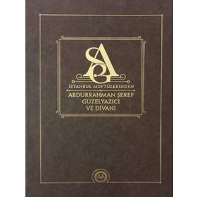 İstanbul Müftülerinden Abdurrahman Şeref Güzelyazıcı ve Divanı - Diyanet İşleri Başkanlığı