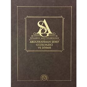 İstanbul Müftülerinden Abdurrahman Şeref Güzelyazıcı ve Divanı - Diyanet İşleri Başkanlığı