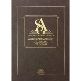 İstanbul Müftülerinden Abdurrahman Şeref Güzelyazıcı ve Divanı - Diyanet İşleri Başkanlığı