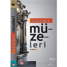 İSTANBUL MÜZELERİ - A. GANI BILGIN