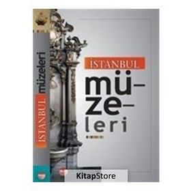 İSTANBUL MÜZELERİ - A. GANI BILGIN