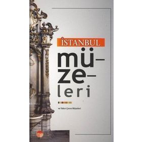 İSTANBUL MÜZELERİ VE YAKIN ÇEVRE MÜZELERİ - KOLLEKTIF