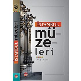 İSTANBUL MÜZELERİ VE YAKIN ÇEVRE MÜZELERİ - KOLLEKTIF
