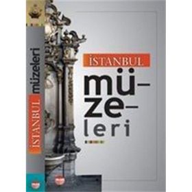 İSTANBUL MÜZELERİ VE YAKIN ÇEVRE MÜZELERİ - KOLLEKTIF