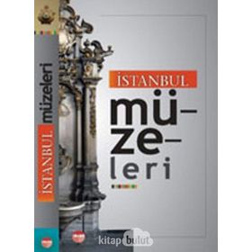 İSTANBUL MÜZELERİ VE YAKIN ÇEVRE MÜZELERİ - KOLLEKTIF