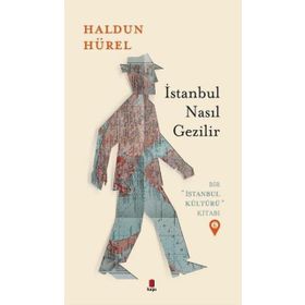 İstanbul Nasıl Gezilir Haldun Hürel