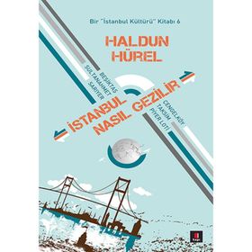 İstanbul Nasıl Gezilir Haldun Hürel