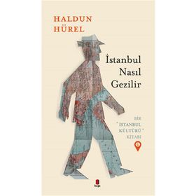 İstanbul Nasıl Gezilir Haldun Hürel