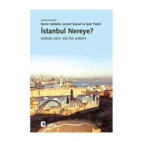 İstanbul Nereye? - Deniz Göktürk
