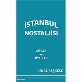 İstanbul Nostaljisi - Ünal Beşkese