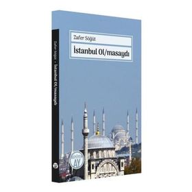 İstanbul Ol/masaydı - Zafer Söğüt