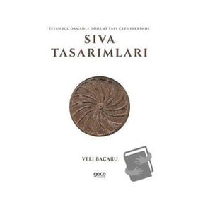 İstanbul Osmanlı Dönemi Yapı Cephelerinde Sıva Tasarımları - Veli Baçaru