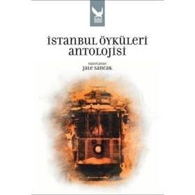 İSTANBUL ÖYKÜLERI ANTOLOJISI - GENEL
