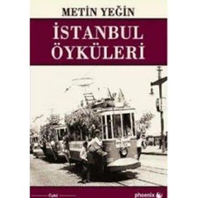İSTANBUL ÖYKÜLERİ - METIN YEĞİN