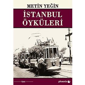 İSTANBUL ÖYKÜLERİ - METIN YEĞİN