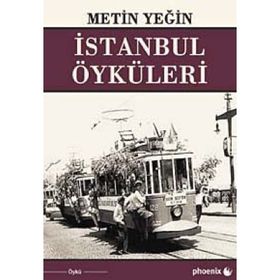 İSTANBUL ÖYKÜLERİ - METIN YEĞİN