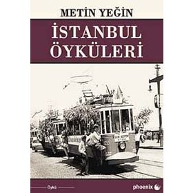 İSTANBUL ÖYKÜLERİ - METIN YEĞİN