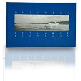 İSTANBUL PANORAMA - ARIF AŞÇI