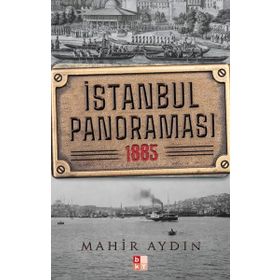 İstanbul Panoraması 1885 - Mahir Aydın