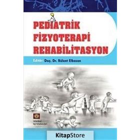 İstanbul Pediatrik Fizyoterapi Rehabilitasyon - Bülent Elbasan