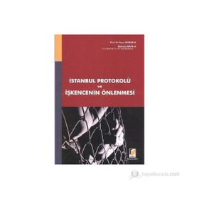 İSTANBUL PROTOKOLÜ VE İŞKENCENİN ÖNLENMESİ - MEHMET KAYA;İLYAS DOĞAN