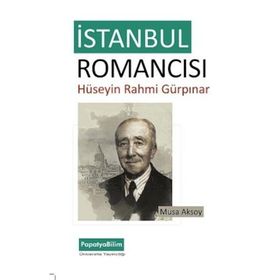 İstanbul Romancısı - Hüseyin Rahmi Gürpınar