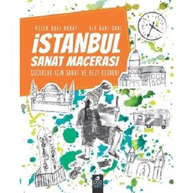 İstanbul Sanat Macerası Çocuklar İçin Sanat Ve Gezi Rehberi - Alp Gani Oral;Melek Oral Koray