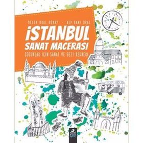 İstanbul Sanat Macerası Çocuklar İçin Sanat Ve Gezi Rehberi - Alp Gani Oral;Melek Oral Koray