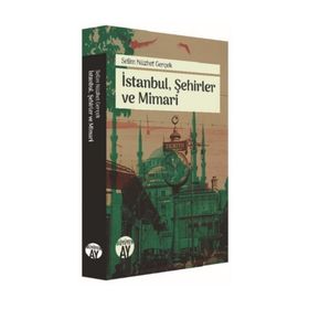 İstanbul, Şehirler ve Mimari - Selim Nüzhet Gerçek