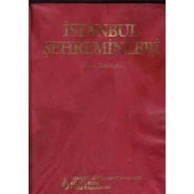 İSTANBUL ŞEHREMİNLERİ (BÜYÜKŞEHİR BELEDIYE BAŞKANLARI) 1855-1928 - OSMAN NURI ERGIN