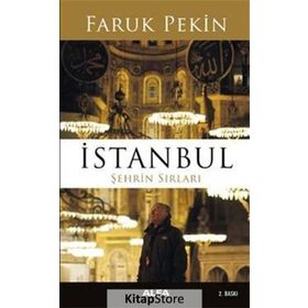 İstanbul - Şehrin Sırları - Faruk Pekin