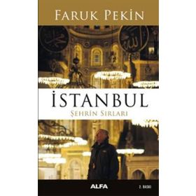 İstanbul - Şehrin Sırları - Faruk Pekin