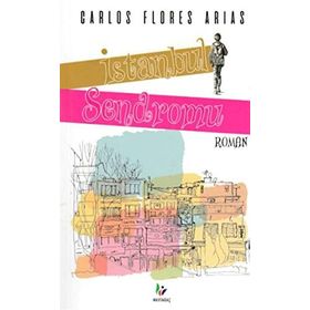 İstanbul Sendromu / Carlos Flores Arias / Mavi Ağaç
