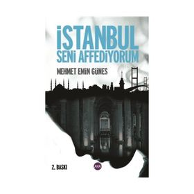 İSTANBUL SENI AFFEDIYORUM - MEHMET EMIN GÜNEŞ